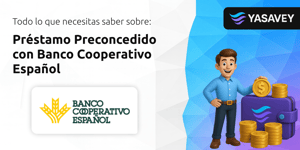 Préstamo Preconcedido con Banco Cooperativo Español: Todo lo que Necesitas Saber
