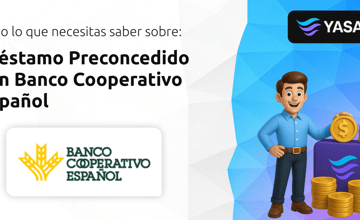 Préstamo Preconcedido con Banco Cooperativo Español: Todo lo que Necesitas Saber