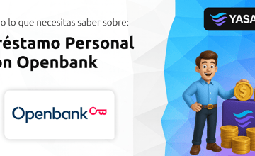 Préstamo Personal con Openbank: Todo lo que Necesitas Saber