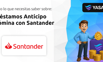 Préstamos Anticipo Nómina con Santander: Todo lo que Necesitas Saber
