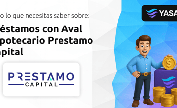 Préstamos con Aval Hipotecario Prestamo Capital: Todo lo que Necesitas Saber